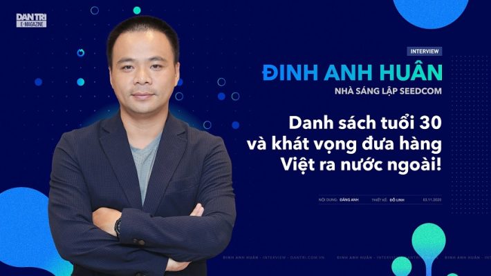 Đinh Anh Huân: Người “gieo hạt giống” tại Seedcom