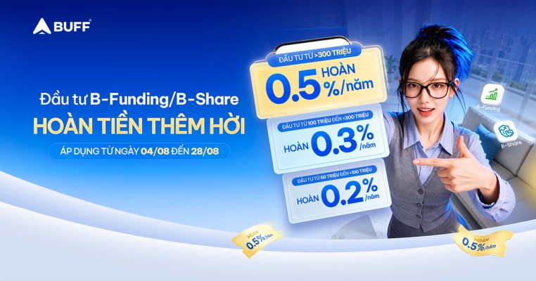 Đầu tư B-Funding/Bshare - Hoàn tiền thêm hời tới 0,5%/năm